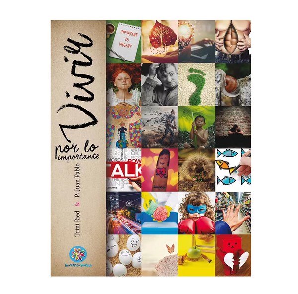 Libro Vivir por lo importante de Trini Ried y P. Juan Pablo - Fundación Vínculo