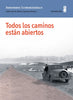 Libro Todos Los Caminos Estan Abiertos De Schwarzenbach Annemarie - Minuscula