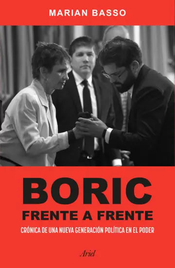 Libro Boric frente a frente de Marian Basso - Ariel