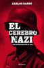 Libro El cerebro nazi Una aproximación al mal de Carlos Basso - Planeta