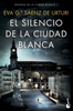 Libro El silencio de la ciudad blanca        de Eva García Sáenz de Urturi           - Booket