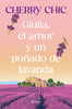 Libro Giulia, el amor y un puñado de lavanda de Cherry Chic - Planeta