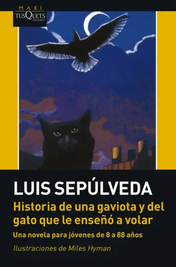 Libro Historia de una gaviota y del gato que le enseño a volar de Luis Sepúlveda - Tusquets