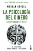 Libro La Psicología Del Dinero De Morgan Housel - Booket