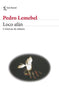 Libro Loco afán de Pedro Lemebel -  Seix Barral