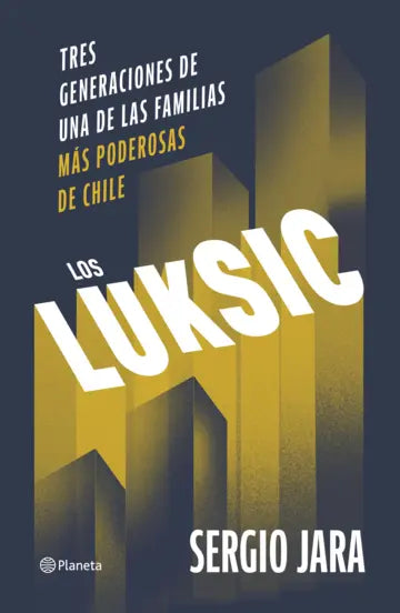 Libro Los Luksic de Sergio Jara - Planeta