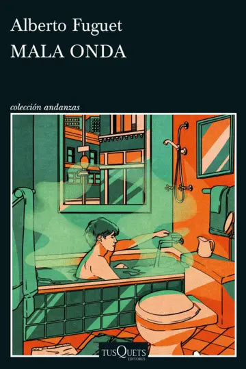 Libro Mala Onda de Alberto Fuguet - Tusquets