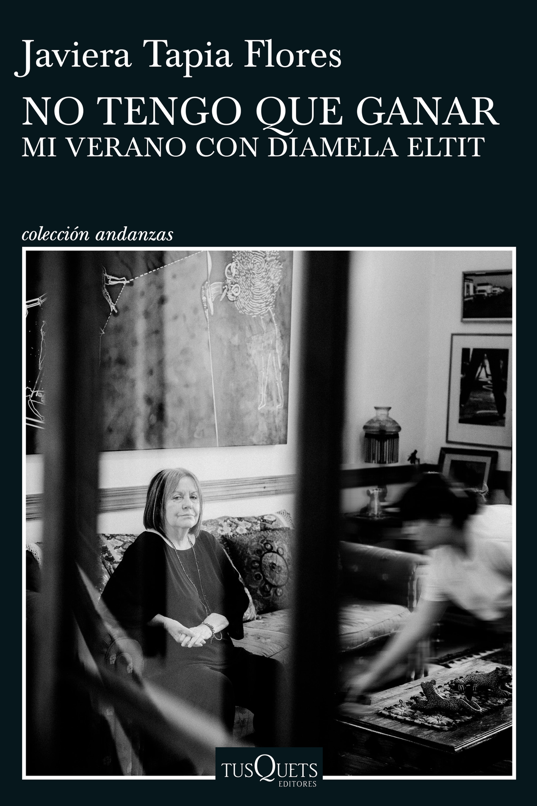 Libro No tengo que ganar Mi verano con Diamela Eltit de Javiera Tapia - Tusquets